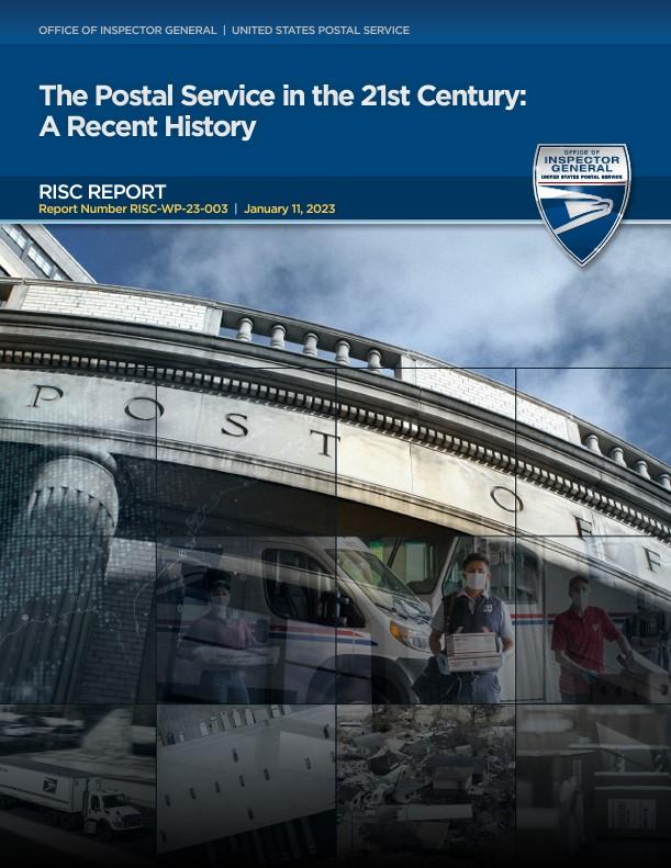Office of Inspector General (OIG) Report: The Postal Service in the 21st Century: A Recent History