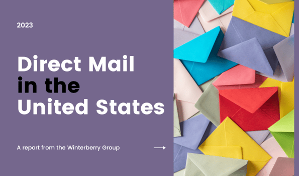 How Direct Mail Performs Today: A Report from the Winterberry Group  